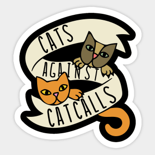 Cats against catcalls Sticker